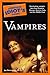 The Complete Idiot's Guide to Vampires: Fascinating Vampire Lore from Eastern Europe, Greece, Italy, and the Middle East