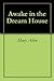 Awake in the Dream House