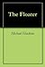 The Floater - A Mick Murphy...