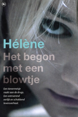 Het begon met een blowtje (Hardcover)