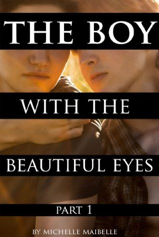 The Boy with the Beautiful Eyes Part 1 (Kindle Edition)