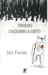 Virando Cachorro a Grito