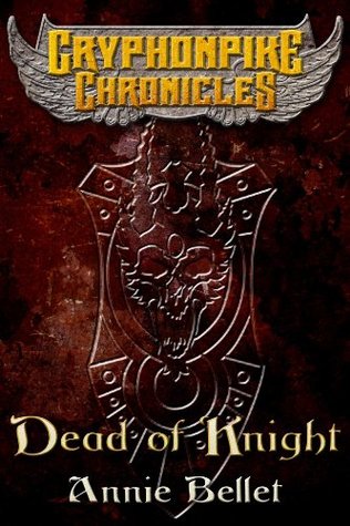 Dead of Knight (The Gryphonpike Chronicles, #4)