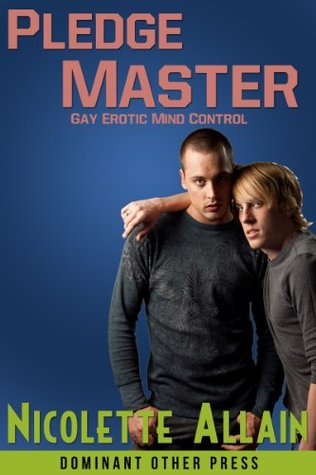 Pledge Master (Mind Control Erotica) (Fraternal Mastery)