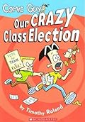 Comic Guy: Our Crazy Class Election