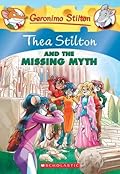Thea Stilton and the Missing Myth (Thea Stilton #20)