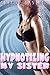 Hypnotizing My Sister (Mind Control Erotica)