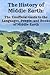 The History of Middle-Earth: The Unofficial Guide to the Languages, People, and Books of Middle-Earth