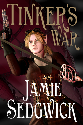 Tinker's War (The Tinkerer's Daughter, #2)