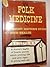 Folk Medicine: A Vermont Doctor's Guide to Good Health.
