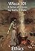 Ethics (Wicca 101 - Lecture Series Book 1)
