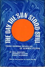 The Day the Sun Stood Still: Three Original Novellas of Science Fiction