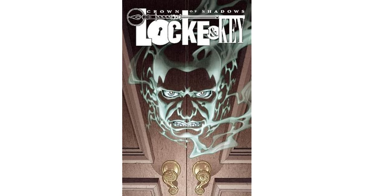 Locke and Key Crown of Shadows 1 by Joe Hill Locke and Key Crown of Shadows 1 by Joe Hill