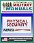 21st Century U.S. Military Manuals: Physical Security Army Field Manual - FM 3-19.30 - Building Security Concepts including Barriers, Access Control (Value-Added Professional Format Series)