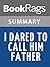 I Dared to Call Him Father  Summary & Study Guide