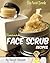 Homemade Face Scrub Recipes. Diy Facial Scrubs. by Roxy's Recipes