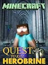Minecraft: Quest to Kill Herobrine (Minecraft books)
