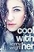 Cool With Her