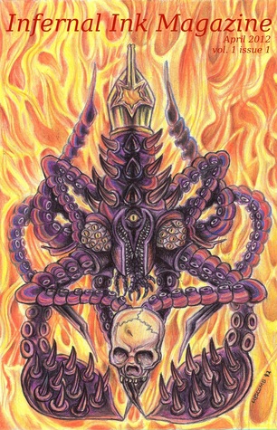 Infernal Ink Magazine (vol. 1 issue 1 for April 2012)