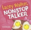 Lacey Walker, Nonstop Talker