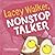 Lacey Walker, Nonstop Talker