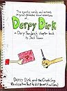 Derpy Dirk and the Crush(ing Realization That He Will Never Find Love) (The Quirky, Nerdy, and Entirely Original Elementary School Adventures of Derpy Dirk Book 2)