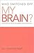 Who Switched Off My Brain? Controlling Toxic Thoughts and Emotions