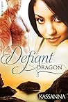 Defiant Dragon by Kassanna
