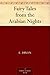 Fairy Tales from the Arabian Nights by E. Dixon