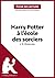 Harry Potter à l'école des sorciers de J. K. Rowling (Fiche de lecture): Analyse complète et résumé détaillé de l'oeuvre (French Edition)