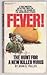 Fever! The Hunt for a New Killer Virus by John G. Fuller Fever! The Hunt for a New Killer Virus by John G. Fuller