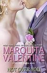 Not Over You by Marquita Valentine