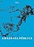 Amazônia Pública (Portuguese Edition)