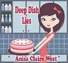 Deep Dish Lies by Anisa Claire West