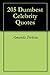 205 Dumbest Celebrity Quotes by Amanda Perkins