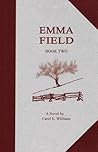 Emma Field: Book Two