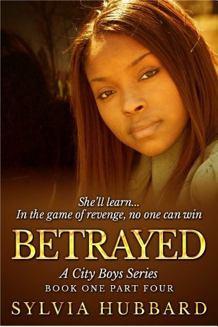 Betrayed - Book One Part Four (City Boys)