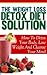The Weight Loss Detox Diet ...