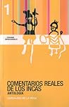 Comentarios reales de los incas by Inca Garcilaso de la Vega
