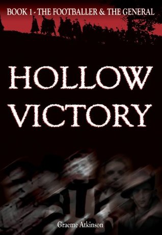Hollow Victory: The Footballer and the General
