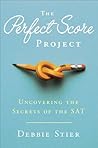 Book cover for The Perfect Score Project: One Mother's Journey to Uncover the Secrets of the SAT