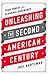 Unleashing the Second American Century: Four Forces for Economic Dominance