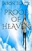 Proof of Heaven by Jason  Black