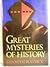 Great Mysteries of History