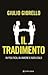 Il tradimento: In politica, in amore e non solo