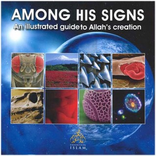 Among His Signs: An illustrated guide to Allah's creation
