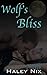 Wolf's Bliss by Haley Nix