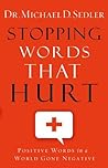 Stopping Words That Hurt: Positive Words in a World Gone Negative