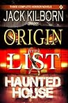 Book cover for Konrath Dark Thriller Collective - Three Novels (Origin, The List, Haunted House) (J.A. Konrath Thriller Collections)