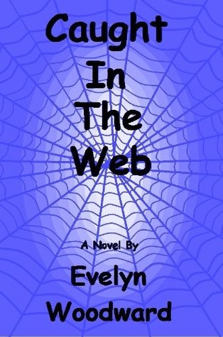 Caught In The Web (Kindle Edition)